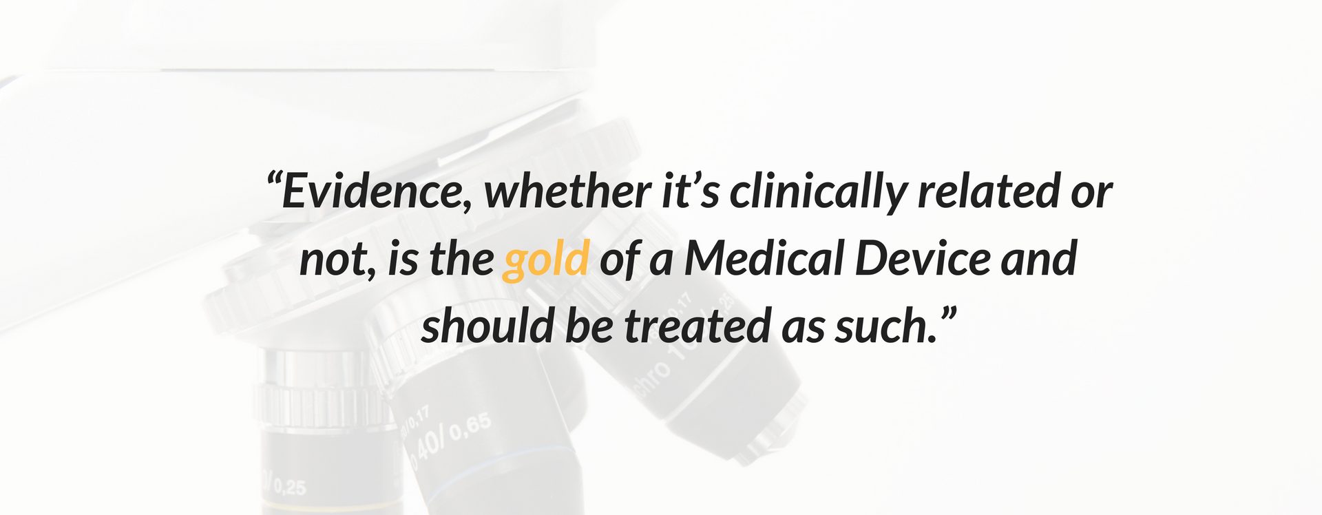 Medical Device Evidence is gold